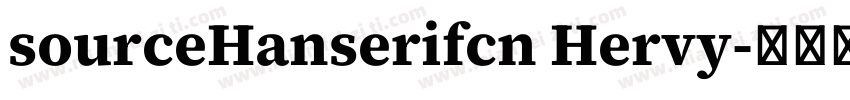 sourceHanserifcn Hervy字体转换